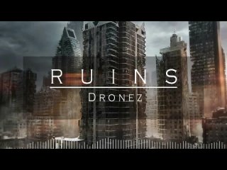 dronez - ruins   dubstep