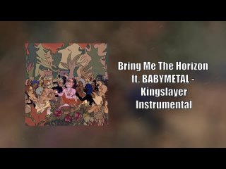 bring me the horizon ft. babymetal - kingslayer instrumental (studio quality)